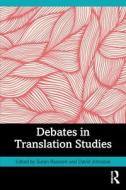 Debates In Translation Studies edito da Taylor & Francis Ltd