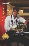 Playing for Keeps di Catherine Mann edito da Harlequin