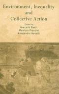 Environment, Inequality and Collective Action di Marcello Basili edito da Routledge