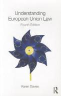 Understanding European Union Law di Karen Davies edito da Taylor & Francis Ltd