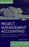 Project Accounting 2E + Web Si di Callahan, Brooks, Stetz edito da John Wiley & Sons