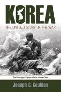 Korea: The Untold Story Of The War di Joseph Goulden edito da Dover Publications Inc.
