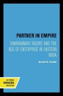 Partner In Empire di Blair B. Kling edito da University Of California Press