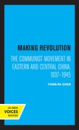 Making Revolution di Yung-fa Chen edito da University Of California Press