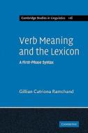 Verb Meaning and the Lexicon di Gillian Catriona Ramchand edito da Cambridge University Press