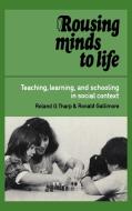 Rousing Minds to Life di Roland G. Tharp, Ronald G. Gallimore, Ronald Gallimore edito da Cambridge University Press