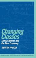 Changing Classes di Martin (Duquesne University Packer edito da Cambridge University Press