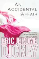An Accidental Affair di Eric Jerome Dickey edito da Penguin Putnam Inc
