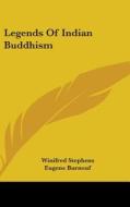 Legends of Indian Buddhism di Eugene Burnouf edito da Kessinger Publishing