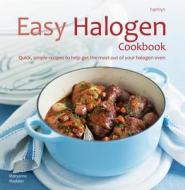 Easy Halogen di Maryanne Madden, Denise Smart, Hamlyn edito da Octopus Publishing Group