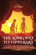THE LONG WAY TO TIPPERARY di Jiel J. Akol edito da Africa World Books Pty Ltd