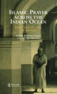Islamic Prayer Across the Indian Ocean di Stephen Headley, David Parkin edito da Taylor & Francis Ltd