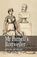 Mr. Parnell's Rottweiler di Myles Dungan edito da Irish Academic Press Ltd