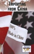 Importing from China edito da Greenhaven Press