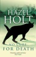 No Cure For Death di Hazel Holt edito da Allison & Busby