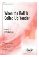 When the Roll Is Called Up Yonder edito da LORENZ PUB CO
