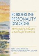 Borderline Personality Disorder di Perry D. Hoffman edito da Routledge