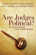 Are Judges Political? di Cass R. Sunstein, David Schkade, Lisa M. Ellman, Andres Sawicki edito da Brookings Institution