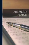 Advanced Reader [microform] di Anonymous edito da LIGHTNING SOURCE INC