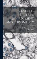 Genetics, Heredity, Environment and Personality di Hans Burla edito da LIGHTNING SOURCE INC