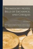 Promissory Notes, Bills Of Exchange, And Cheques [microform] edito da Legare Street Press