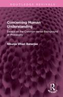 Concerning Human Understanding di Nikunja Vihari Banerjee edito da Taylor & Francis Ltd