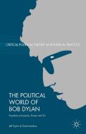 The Political World of Bob Dylan di Jeff Taylor, Chad Israelson edito da Palgrave Macmillan