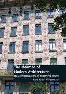 The Meaning of Modern Architecture di Hans Rudolf Morgenthaler edito da Taylor & Francis Ltd