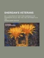 Sheridan's Veterans di Francis Henry] (from Old (Buffum edito da Rarebooksclub.com