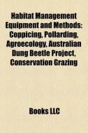 Habitat management equipment and methods di Books Llc edito da Books LLC, Reference Series