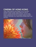 Cinema Of Hong Kong: Triad, Cinema Of Ho di Books Llc edito da Books LLC, Wiki Series