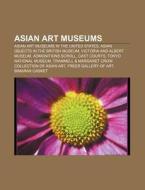 Asian Art Museums: Tokyo National Museum di Books Llc edito da Books LLC, Wiki Series