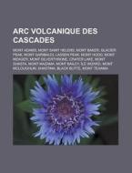 Arc Volcanique Des Cascades: Mont Adams, di Livres Groupe edito da Books LLC, Wiki Series