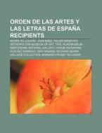 Orden De Las Artes Y Las Letras De Espa di Source Wikipedia edito da Books LLC, Wiki Series