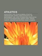 Athletics By Type, Athletics Media, Athletics Organisations, Doping Cases In Athletics, Tim Montgomery, Carl Lewis di Source Wikipedia edito da General Books Llc