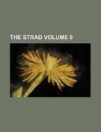 The Strad Volume 8 di Books Group edito da Rarebooksclub.com
