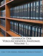 Lehrbuch Der Vergleichenden Anatomie, Volume 1... edito da Nabu Press