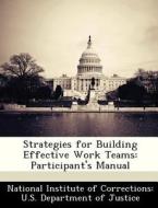 Strategies For Building Effective Work Teams edito da Bibliogov