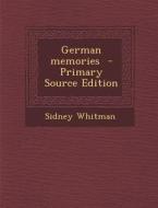 German Memories di Sidney Whitman edito da Nabu Press