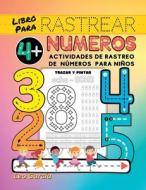 Libro Para Rastrear Numeros Para Ninos 4+ di Leo Garcia edito da Lulu.com