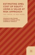 Estimating SMEs Cost of Equity Using a Value at Risk Approach di F. Beltrame, R. Cappelletto, G. Toniolo edito da Palgrave Macmillan