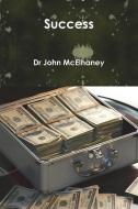 Success di Dr John McElhaney edito da LULU PR