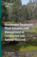 Wastewater Treatment, Plant Dynamics and Management in Constructed and Natural Wetlands edito da Springer-Verlag GmbH
