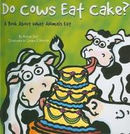 A Book About What Animals Eat di Michael Dahl edito da Coughlan Publishing
