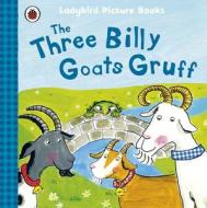 The Three Billy Goats Gruff: Ladybird First Favourite Tales di Irene Yates, Ladybird edito da Penguin Books Ltd