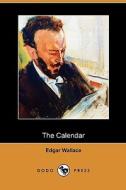 The Calendar (dodo Press) di Edgar Wallace edito da Dodo Press