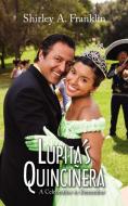 Lupita's Quincinera di Shirley A. Franklin edito da iUniverse