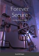 Forever Secure di David Napier edito da Lulu.com