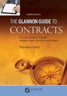 Glannon Guide to Contracts: Learning Contracts Through Multiple-Choice Questions and Analysis di Theodore Silver, Stephen Hochberg edito da ASPEN PUBL