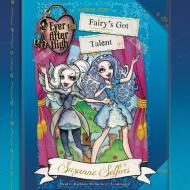 Ever After High: Fairy S Got Talent di Suzanne Selfors edito da Hachette Book Group